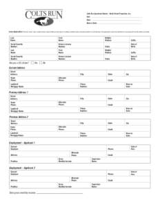 Colts Run Apartment Homes - North Street Properties, Inc. Unit: Rent: Move-in Date:  Lease Application: The most recent 2 years resident history required. Must provide dates of residency, landlord names and phone numbers