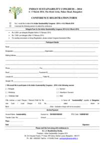 INDIAN SUSTAINABILITY CONGRESS – [removed]March 2014, The Hotel Atria, Palace Road, Bangalore CONFERENCE REGISTRATION FORM  