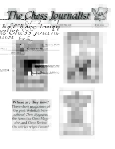 VOLUME XXXIV, NO. 2  Where are they now? Three chess magazines of the past: Steinitz’s International Chess Magazine,