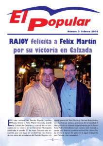 Número 3: Febrero[removed]RAJOY felicita a Felix Martín por su victoria en Calzada  l líder nacional del Partido Popular, Mariano