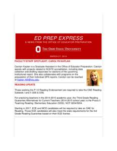 ED PREP EXPRESS E-NEWS FROM THE OFFICE OF EDUCATOR PREPARATION MARCH 27, 2014  FACULTY/STAFF SPOTLIGHT: CAROLYN KAPLAN