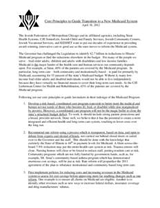 Core Principles to Guide Transition to a New Medicaid System April 18, 2012 The Jewish Federation of Metropolitan Chicago and its affiliated agencies, including Sinai Health Systems, CJE SeniorLife, Jewish Child and Fami