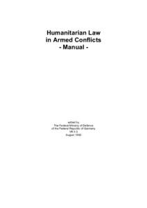 Humanitarian Law in Armed Conflicts - Manual - edited by The Federal Ministry of Defence