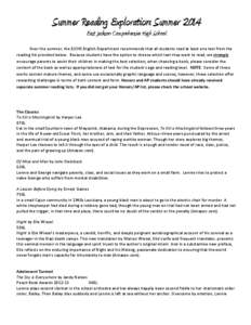 Summer Reading Exploration: Summer 2014 East Jackson Comprehensive High School Over the summer, the EJCHS English Department recommends that all students read at least one text from the reading list provided below. Becau