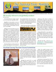 July. 2014 “Published Monthly for SEAGO Member Entities, our Strategic Partners & everyone interested in Southeastern Arizona” Vol. 4, No. 7  Be locally relevant and globally evident By A’kos Kovach  To be locally 