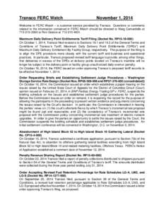 Transco FERC Watch  November 1, 2014 Welcome to FERC Watch – a customer service provided by Transco. Questions or comments related to the information contained in FERC Watch should be directed to Marg Camardello at