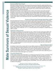 Male Survivors of Sexual Violence  Awareness of Male Sexual Assault Awareness of male sexual assault is increasing and becoming more frequently studied and talked about. The general invisibility of the rape of boys and m