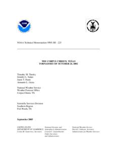 NOAA Technical Memorandum NWS SR[removed]THE CORPUS CHRISTI, TEXAS TORNADOES OF OCTOBER 24, 2002  Timothy M. Tinsley