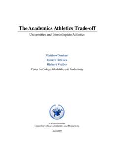 The Academics Athletics Trade-off Universities and Intercollegiate Athletics Matthew Denhart Robert Villwock Richard Vedder