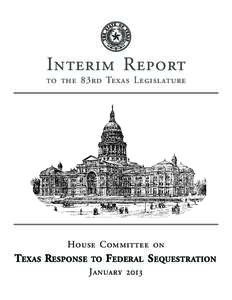 Interim Report  to the 83rd Texas Legislature House Committee on