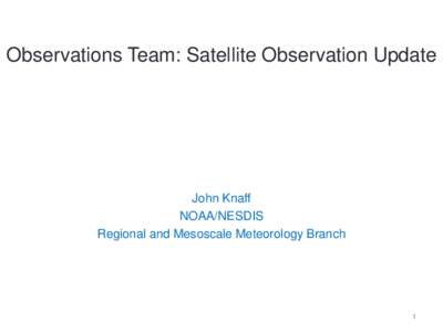 National Oceanic and Atmospheric Administration / Unmanned spacecraft / Earth / Spacecraft / Weather satellites / Earth observation satellites / Radiometry / University of WisconsinMadison / Dvorak technique / Satellite Analysis Branch / Cooperative Institute for Meteorological Satellite Studies / Visible Infrared Imaging Radiometer Suite