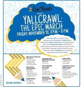 YALLFest 2015 kicks off on Friday afternoon with YALLCrawl: The Epic March, featuring 17 authors greeting fans and signing books. Stock up at Blue Bicycle Books (420 King St.), then go meet your favorite authors at vario