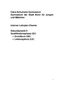 Clara-Schumann-Gymnasium Gymnasium der Stadt Bonn für Jungen und Mädchen Interner Lehrplan Chemie Sekundarstufe II