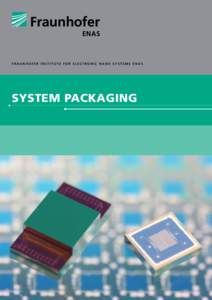 Electronics manufacturing / Semiconductor device fabrication / Wafer bonding / Chemical bonding / Microelectromechanical systems / Reactive bonding / Glass frit bonding / Three-dimensional integrated circuit / Micro-Opto-Electro-Mechanical Systems / Microtechnology / Technology / Electronics