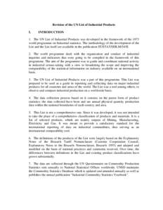 Revision of the UN List of Industrial Products I. INTRODUCTION  1. The UN List of Industrial Products was developed in the framework of the 1973