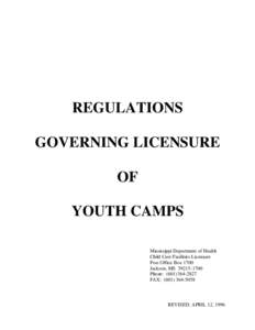 REGULATIONS GOVERNING LICENSURE OF YOUTH CAMPS Mississippi Department of Health Child Care Facilities Licensure