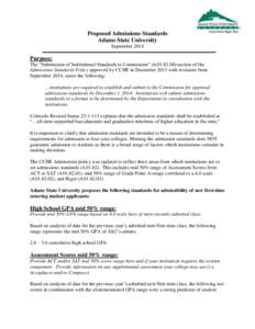 Proposed Admissions Standards Adams State University September 2014 Purpose: The “Submission of Institutional Standards to Commission” ([removed]section of the