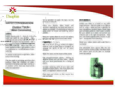 WATER CONSERVATION  Outdoor Tips for Water Conservation LAWNS: Lawns require only 2 - 3cm (1 inch) of