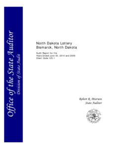 North Dakota Lottery Bismarck, North Dakota Division of State Audit  Office of the State Auditor
