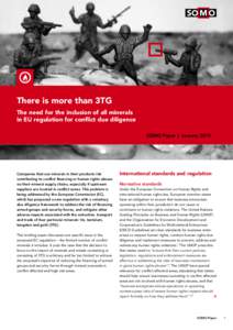 There is more than 3TG The need for the inclusion of all minerals in EU regulation for conflict due diligence SOMO Paper  |  JanuaryCompanies that use minerals in their products risk