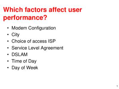 Which factors affect user performance? • • • •