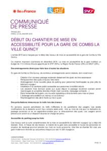 TRANSILIEN PARIS, LE 26 JANVIER 2015 DÉBUT DU CHANTIER DE MISE EN ACCESSIBILITÉ POUR LA GARE DE COMBS LA VILLE QUINCY