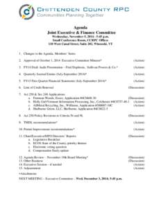 Agenda Joint Executive & Finance Committee Wednesday, November 5, [removed]:45 p.m. Small Conference Room, CCRPC Offices 110 West Canal Street, Suite 202, Winooski, VT 1. Changes to the Agenda, Members’ Items