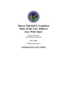 Mayor Mitchell J. Landrieu State of the City Address Eyes Wide Open Xavier University New Orleans, Louisiana July 8, 2010