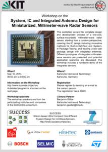 Ins$tut	
  für	
  Hochfrequenztechnik	
  	
   und	
  Elektronik	
   Workshop on the  System, IC and Integrated Antenna Design for