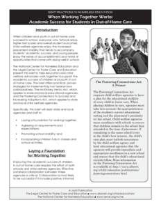 BEST PRACTICES IN HOMELESS EDUCATION  When Working Together Works: Academic Success for Students in Out-of-Home Care Introduction When children and youth in out-of-home care