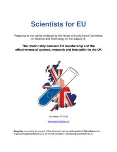 Scientists for EU Response to the call for evidence by the House of Lords Select Committee on Science and Technology on the subject of: The relationship between EU membership and the effectiveness of science, research an