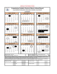 Adopté le 21 mai 2014 Résolution E14[removed]Adopted May 21, 2014; Resolution E14[removed]Commission Scolaire Eastern Shores School Board CALENDRIER SCOLAIRE[removed]SCHOOL CALENDAR FERMONT