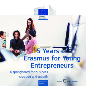 5 Years of Erasmus for Young Entrepreneurs a springboard for business creation and growth Enterprise and