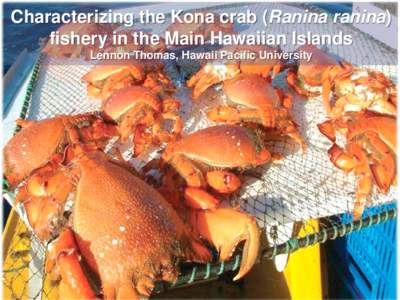 Characterizing the Kona crab fishery in the Main Hawaiian Islands