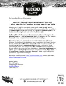 Microsoft Word - News Release May 12 Muskoka Brewery wins Silver at the Canadian Brewing Awards for Twice As Mad IPA _1_.docx