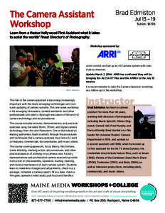 The Camera Assistant Workshop Brad Edmiston Jul 13 – 19