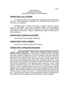 4321 New Hampshire State Board of Education Minutes of the February 15, 2012 Meeting AGENDA ITEM I. CALL TO ORDER The regular meeting of the State Board of Education was convened at