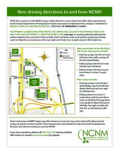 New driving directions to and from NCNM Traffic flow in and out of the NCNM campus will be altered as a result of planned traffic safety improvements by the Oregon Department of Transportation. Road construction to imple