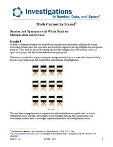 Math Content by Strand1 Number and Operations with Whole Numbers Multiplication and Division Grade 3 In Grade 3, students investigate the properties of multiplication and division, including the inverse