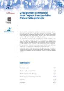 L’équipement commercial dans l’espace transfrontalier franco-valdo-genevois Dans le cadre d’une collaboration avec l’Union lémanique des chambres de commerce et d’industrie (ULCC), l’Observatoire statistiqu