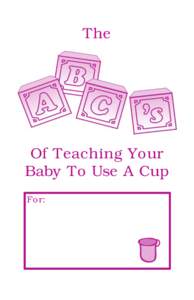 The  Of Teaching Your Baby To Use A Cup For: