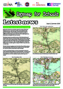 Latest news  Issue 5, Summer 2014 Victorian maps reveal landscape changes Digimap for Schools now includes national coverage of historical