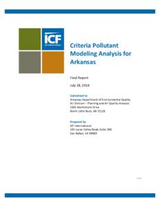Criteria Pollutant Modeling Analysis for Arkansas Final Report July 28, 2014 Submitted to: