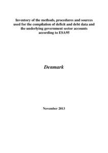 Inventory of the methods, procedures and sources used for the compilation of deficit and debt data and the underlying government sector accounts according to ESA95  Denmark