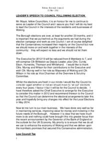 Woking Borough Council 21 May 2012 LEADER’S SPEECH TO COUNCIL FOLLOWING ELECTION Mr. Mayor, fellow Councillors, it is an honour for me to continue to serve as Leader of the Council and I assure you that I will do my be