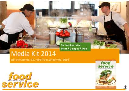 3 x food-service: Print / E-Paper / iPad Media Kit 2014 ad-rate card no. 32, valid from January 01, 2014