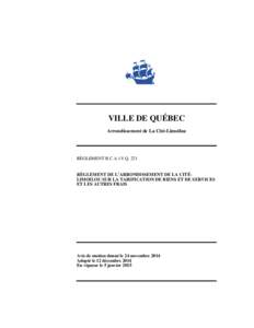 VILLE DE QUÉBEC Arrondissement de La Cité-Limoilou RÈGLEMENT R.C.A.1V.Q[removed]RÈGLEMENT DE L’ARRONDISSEMENT DE LA CITÉLIMOILOU SUR LA TARIFICATION DE BIENS ET DE SERVICES