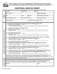 San Joaquin County Employeesʼ Retirement Association 6 S. El Dorado Street, Suite 400 • Stockton, CA 95202 • ([removed] • ([removed]Fax • www.sjcera.org ADDITIONAL SERVICE CREDIT Please type or print in