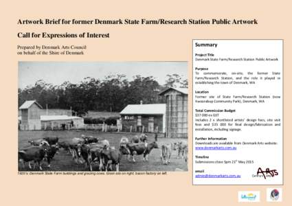 Artwork Brief for former Denmark State Farm/Research Station Public Artwork Call for Expressions of Interest Prepared by Denmark Arts Council on behalf of the Shire of Denmark  Summary