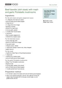 bbc.co.uk/food  Beef bavette (skirt steak) with mash and garlic Portobello mushrooms  less than 30 mins